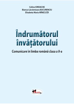 ÎNDRUMĂTORUL ÎNVĂȚĂTORULUI. C.L.R. CLASA A II-A. PDF GRATUIT