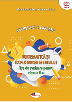 EXERSEAZĂ CU ARAMIS. MEM – FIȘE DE EVALUARE PENTRU CLASA A II-A