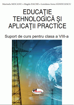 Educatie tehnologica si aplicatii practice. Suport de curs pentru clasa a VIII-a. PDF GRATUIT