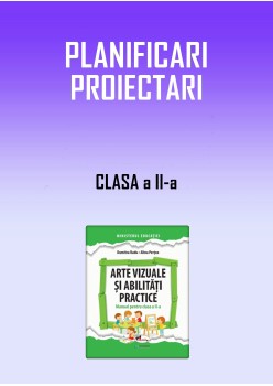 PLANIFICARE PROIECTARE MANUAL AVAP CLASA A II-A, RADU, PERTEA