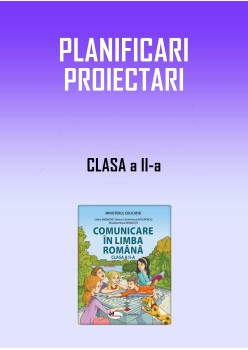 PLANIFICARE PROIECTARE MANUAL CLR CLASA A II-A, IORDACHE BUCURENCIU MINECUTA