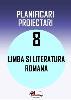 PLANIFICARE PROIECTARE LLR CLASA A VIII-A