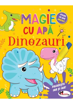 MAGIE CU APĂ. DINOZAURI 