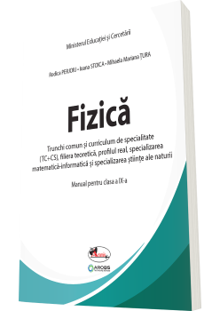 Manual clasa a IX-a Fizică Trunchi comun si curriculum de specialitate (TC+CS)