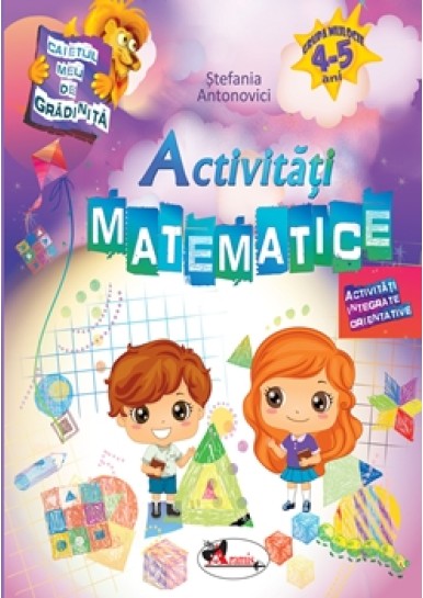 Caietul meu de gradinita - Activitati matematice 4-5 ani
