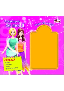 Creatoare de moda – Caiet de schite