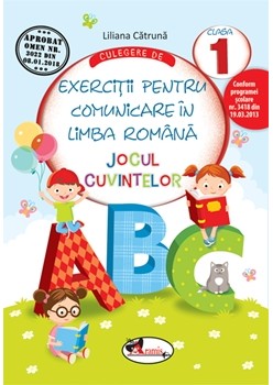 Culegere de exercitii  comunicare in lb. romana JOCUL CUVINTELOR, cls.I