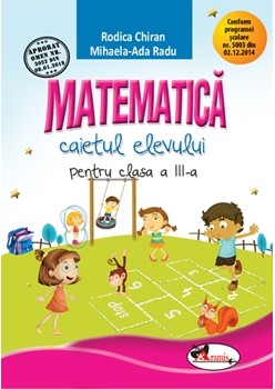 Matematica. Caietul elevului pentru clasa a III-a