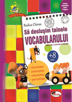 Sa deslusim tainele vocabularului. Editia a III-a revizuita si adaugita