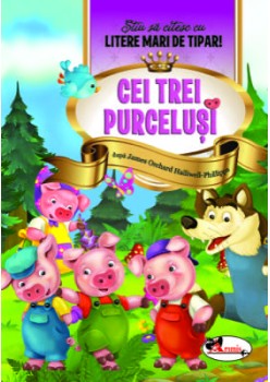 Cei trei purcelusi  - Stiu sa citesc cu litere mari de tipar!