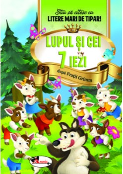 Lupul si cei 7 iezi - Stiu sa citesc cu litere mari de tipar!