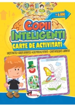 Jocuri pentru copii inteligenti, +6 ani. Carte de activitati