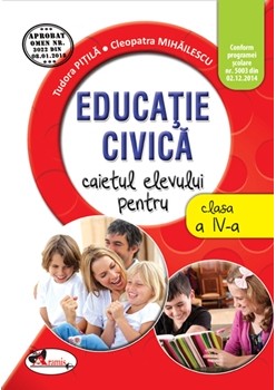 Educatie civica. Caietul elevului pentru clasa a IV-a