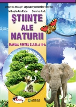 Stiinte ale naturii. Manual clasa a III-a (parteaI+partea II)