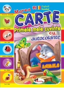 Primele mele cuvinte cu autocolante. Animalele (engleza-romana)