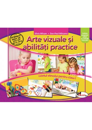 Arte vizuale si abilitati practice. Caietul elevului pentru clasa I