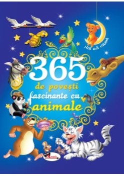 365 de povești fascinante cu animale