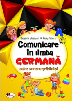 Comunicare in limba germana. Caiet pentru gradinita