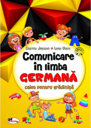 Comunicare in limba germana. Caiet pentru gradinita