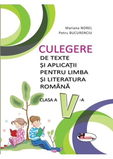 Culegere de texte si aplicatii lb si lit romana cls V