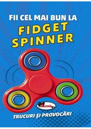 Fii cel mai bun la FIDGET SPINNER