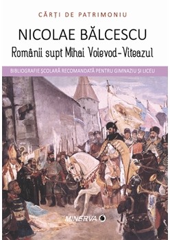 Romanii supt Mihai Voievod-Viteazul