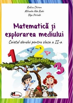 Matematica si explorarea mediului. Caiet cls a II-a