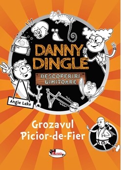 Danny Dingle - Grozavul Picior-de-Fier