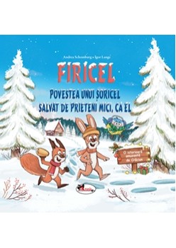 FIRICEL - Povestea unui soricel salvat de prieteni mici, ca el