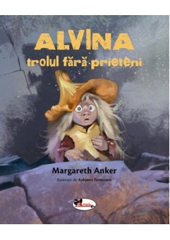 ALVINA, trolul fara prieteni