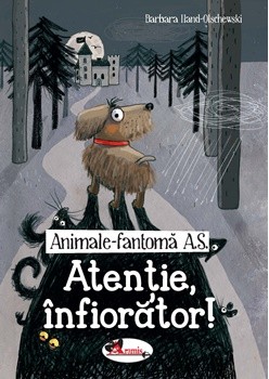 Animale fantoma A.S. Atentie, infiorator!