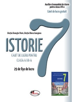 Istorie. Caiet de lucru pentru clasa a VII-a.PDF GRATUIT