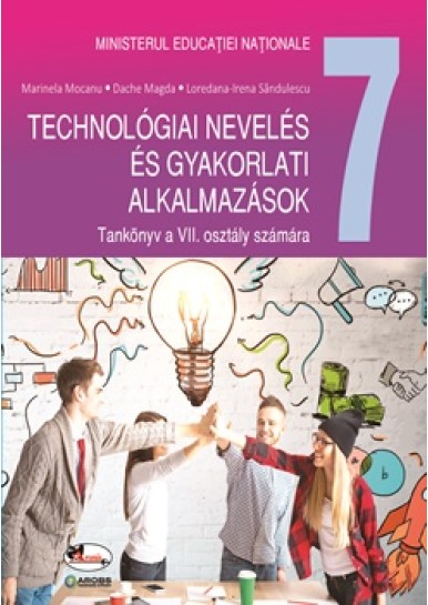 Educatie tehnologica si aplicatii practice cls. a VII-a, manual in lb. maghiara