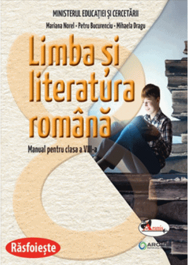 Limba si literatura romana. Manual pentru clasa a VIII-a