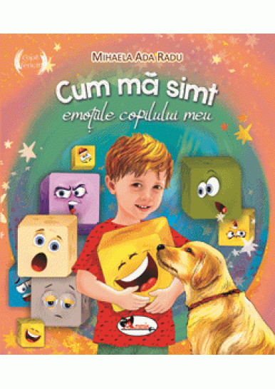 Cum ma simt: emotiile copilului meu