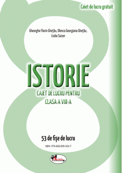 Istorie. Caiet de lucru pentru clasa a VIII-a. PDF GRATUIT