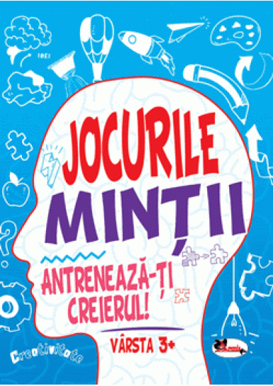 Jocurile mintii. Antreneaza-ti creierul! Varsta 3+