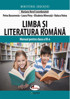 Limba si literatura romana. Manual pentru clasa a III-a