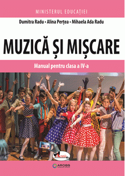 Muzica si miscare. Manual pentru clasa a IV-a