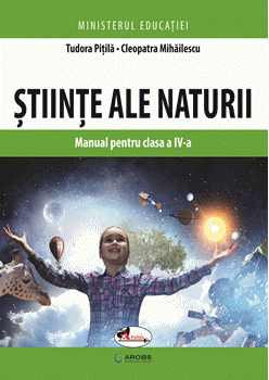 Stiinte ale naturii. Manual pentru clasa a IV-a