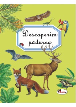 Descoperim padurea