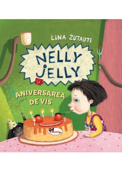 Nelly Jelly și aniversarea de vis