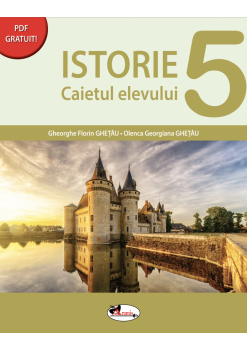 Istorie. Caietul elevului pentru clasa a V-a. PDF GRATUIT